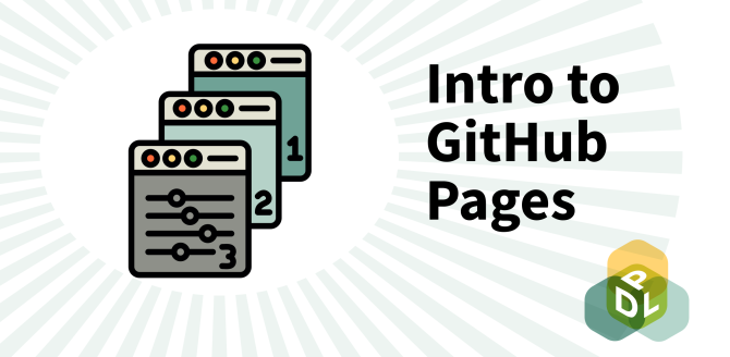 Intro to GitHUB Pages with image of webpages and DPL logo